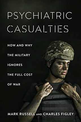 Psychiatric Casualties  How the Military Ignores