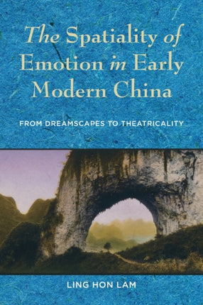 The Spatiality of Emotion in Early Modern China