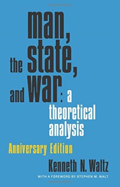 Man, the State, and War: A Theoretical Analysis