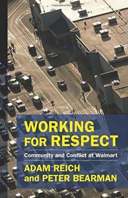 Working for Respect: Community and Conflict at Walmart