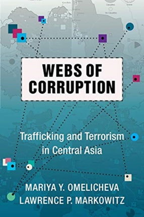 Webs of Corruption: Trafficking and Terrorism in Central Asia