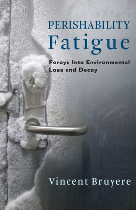 Perishability Fatigue