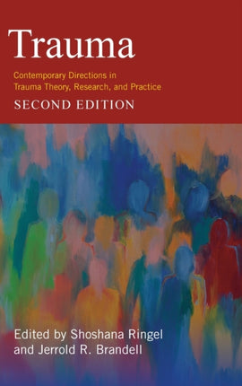 Trauma: Contemporary Directions in Trauma Theory, Research, and Practice