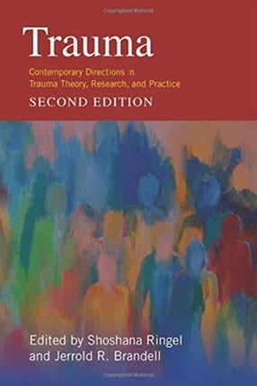 Trauma: Contemporary Directions in Trauma Theory, Research, and Practice