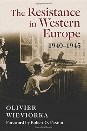 The Resistance in Western Europe, 1940–1945