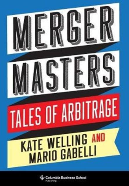 Merger Masters: Tales of Arbitrage