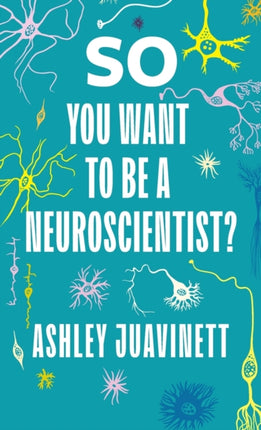 So You Want to Be a Neuroscientist?