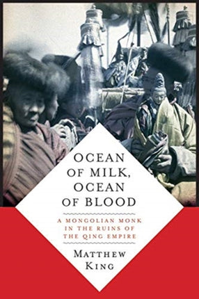 Ocean of Milk Ocean of Blood  A Mongolian Monk in