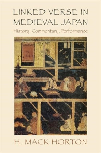 Linked Verse in Medieval Japan  History Commentary Performance