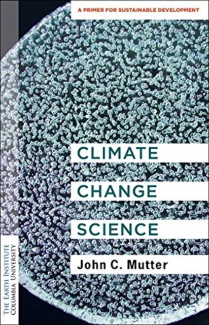 Climate Change Science: A Primer for Sustainable Development