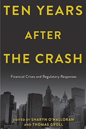 After the Crash: Financial Crises and Regulatory Responses