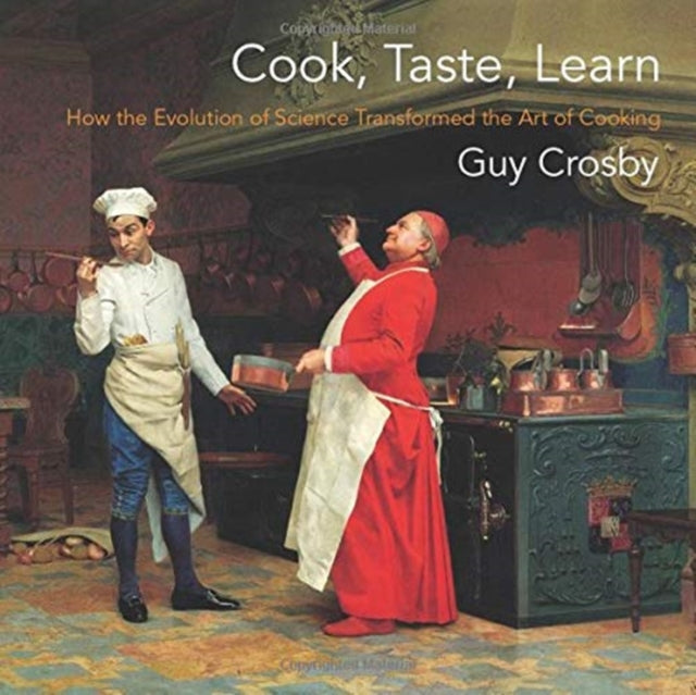Cook Taste Learn How the Evolution of Science