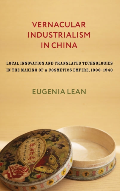 Vernacular Industrialism in China  Local