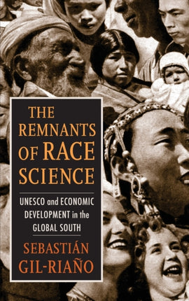 The Remnants of Race Science: UNESCO and Economic Development in the Global South