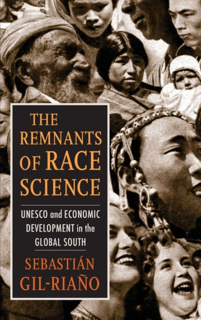 The Remnants of Race Science: UNESCO and Economic Development in the Global South