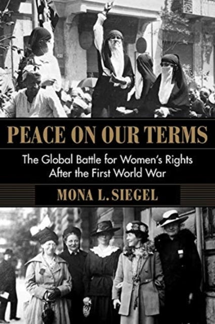 Peace on Our Terms  The Global Battle for Womens