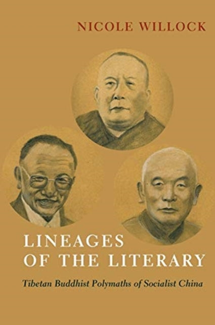 Lineages of the Literary: Tibetan Buddhist Polymaths of Socialist China