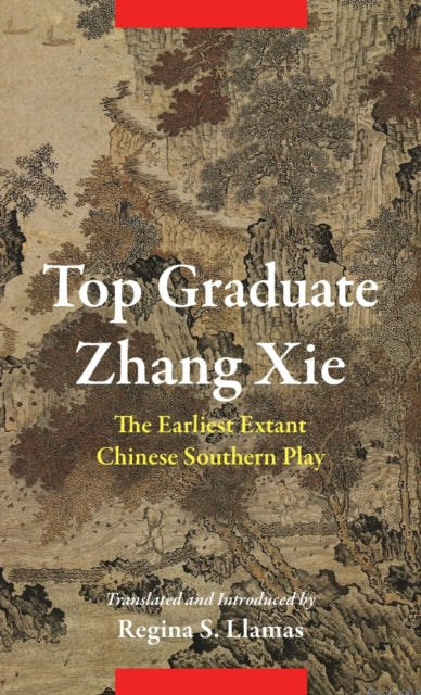 Top Graduate Zhang Xie: The Earliest Extant Chinese Southern Play