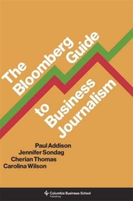 The Bloomberg Guide to Business Journalism