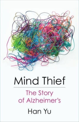 Mind Thief: The Story of Alzheimer's