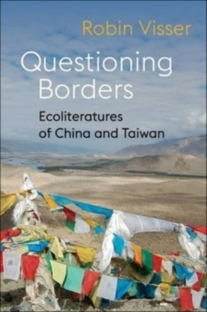 Questioning Borders: Ecoliteratures of China and Taiwan