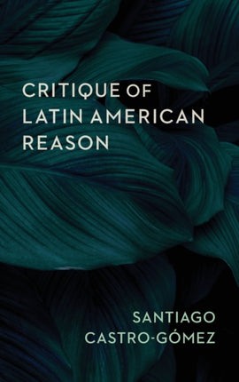 Critique of Latin American Reason