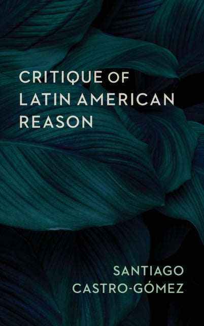 Critique of Latin American Reason