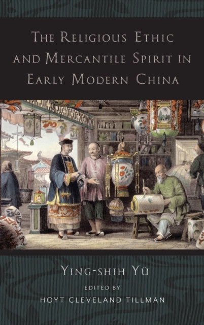 The Religious Ethic and Mercantile Spirit in Early Modern China