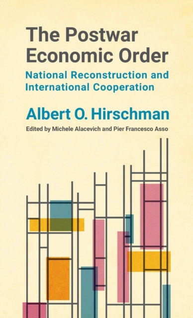 The Postwar Economic Order: National Reconstruction and International Cooperation