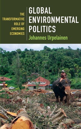 Global Environmental Politics: The Transformative Role of Emerging Economies