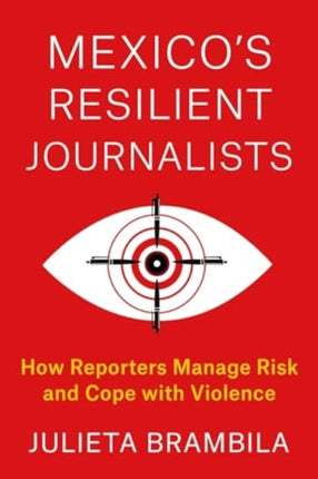 Mexicos Resilient Journalists