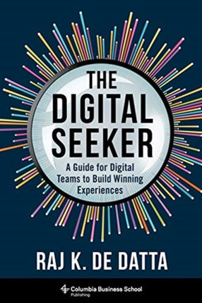 The Digital Seeker: A Guide for Digital Teams to Build Winning Experiences