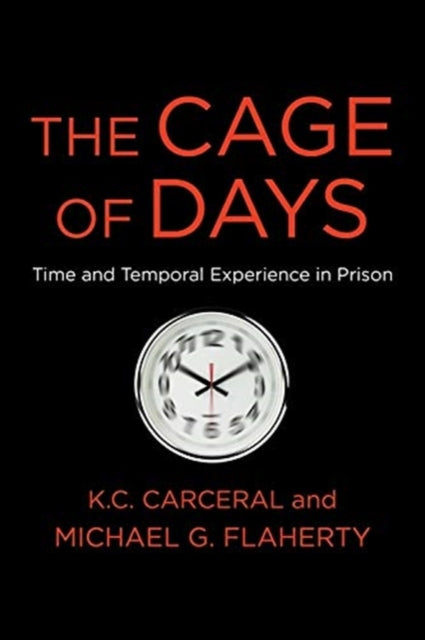 The Cage of Days: Time and Temporal Experience in Prison