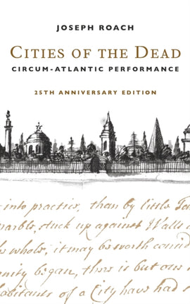 Cities of the Dead: Circum-Atlantic Performance