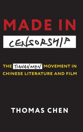 Made in Censorship The Tiananmen Movement in