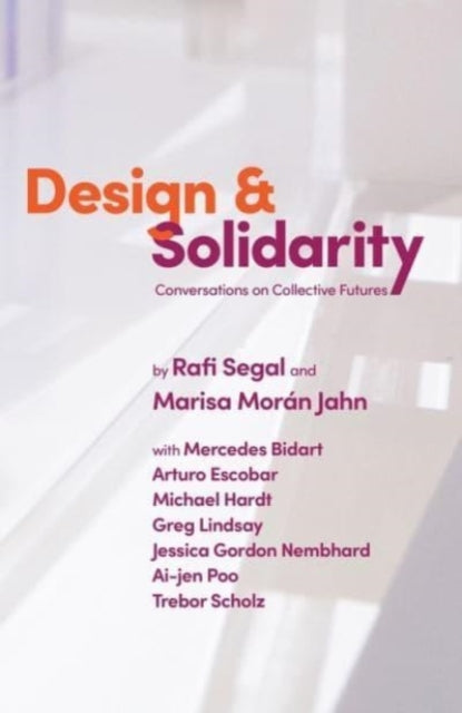 Design and Solidarity: Conversations on Collective Futures