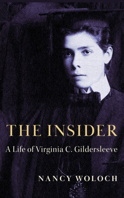 The Insider: A Life of Virginia C. Gildersleeve