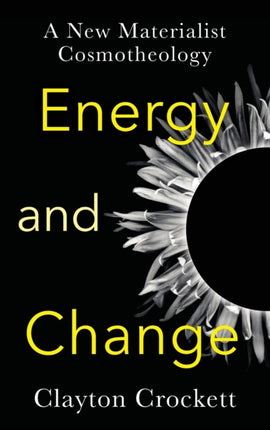 Energy and Change: A New Materialist Cosmotheology