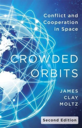 Crowded Orbits: Conflict and Cooperation in Space