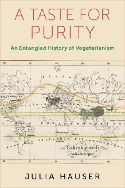 A Taste for Purity: An Entangled History of Vegetarianism