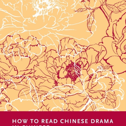 How to Read Chinese Drama in Chinese: A Language Companion