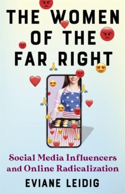 The Women of the Far Right: Social Media Influencers and Online Radicalization