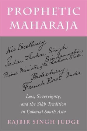 Prophetic Maharaja  Loss Sovereignty and the Sikh