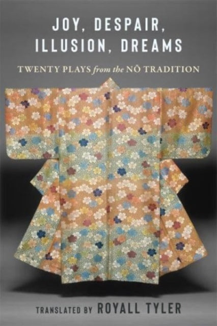 Joy Despair Illusion Dreams  Twenty Plays from the No Tradition