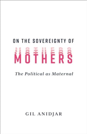 On the Sovereignty of Mothers