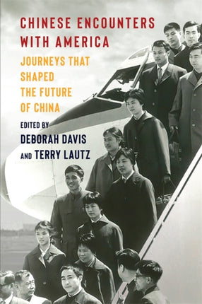 Chinese Encounters with America  Journeys That