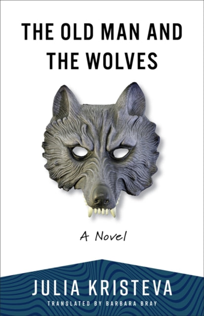 The Old Man and the Wolves  A Novel