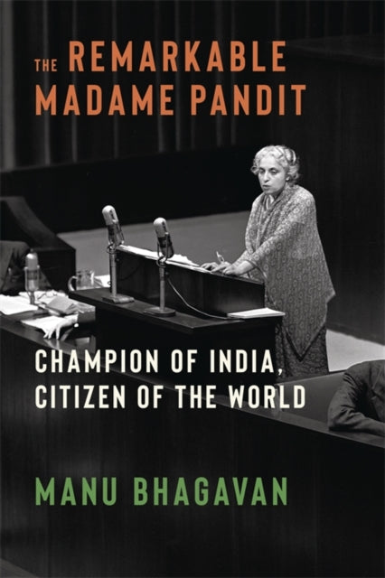 The Remarkable Madame Pandit  Champion of India