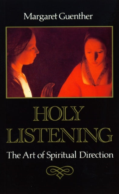 Holy Listening: The Art of Spiritual Direction