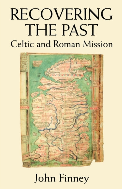 Recovering the Past Celtic and Roman Mission